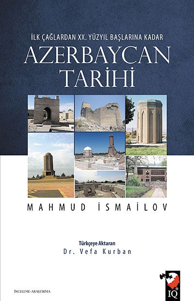 Azerbaycan Tarihi & İlk Çağlardan XX. Yüzyıl Başlarına Kadar