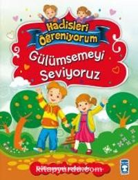 Gülümsemeyi Seviyoruz / Hadisleri Öğreniyorum