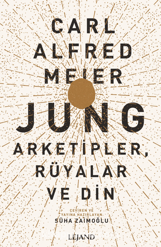 Jung: Arketipler, Rüyalar ve Din