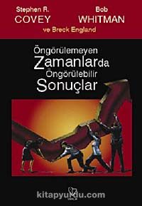 Öngörülemeyen Zamanlarda Öngörülebilir Sonuçlar