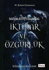 Sanal Dünyalarda İktidar ve Özgürlük