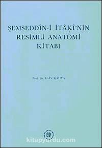 Şemseddin-i İtaki'nin Resimli Anatomi Kitabı