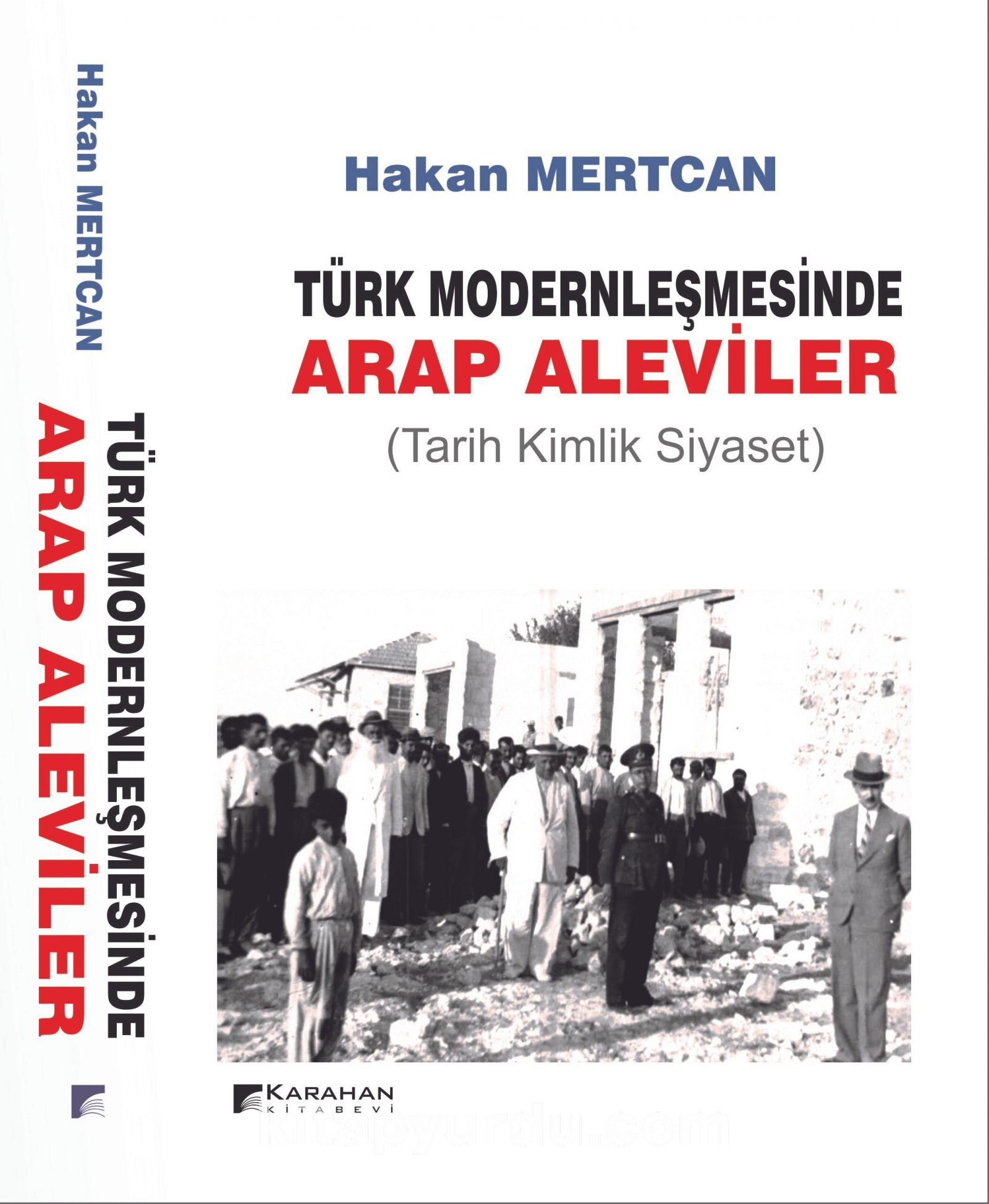 Türk Modernleşmesinde Arap Aleviler (Tarih Kimlik Siyaset)