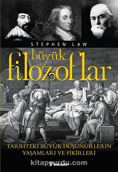 Büyük Filozoflar & Tarihteki Büyük Düşünürlerin Yaşamları ve Fikirleri