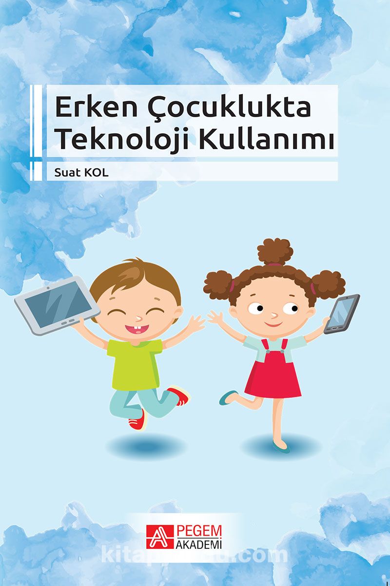 Erken Çocuklukta Teknoloji Kullanımı