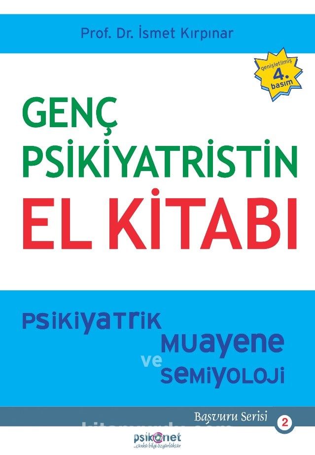 Genç Psikiyatristin El Kitabı & Psikiyatrik Muayene ve Semiyoloji