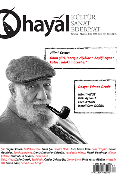 Hayal Kültür Sanat Edebiyat Dergisi Sayı:82 Temmuz - Ağustos - Eylül 2022