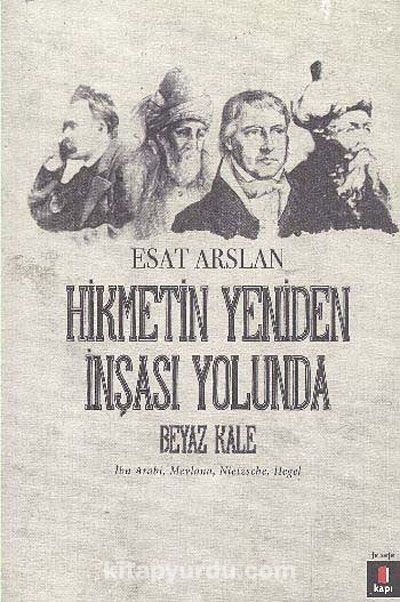 Hikmetin Yeniden İnşası Yolunda Beyaz Kale