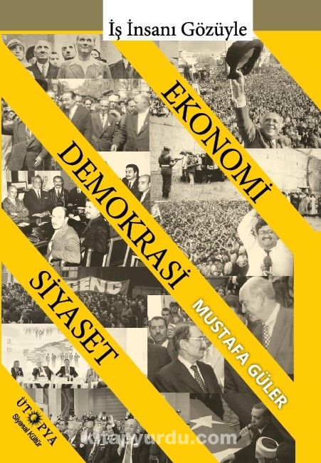 İş İnsanı Gözüyle Ekonomi - Demokrasi - Siyaset İlişkisi
