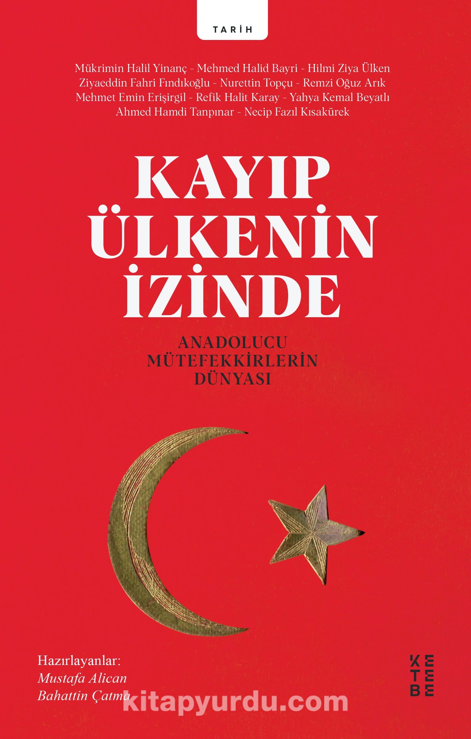 Kayıp Ülkenin İzinde & Anadolucu Mütefekkirlerin Dünyası