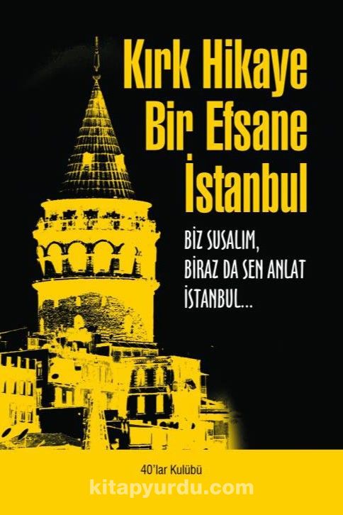 Kırk Hikaye Bir Efsane İstanbul