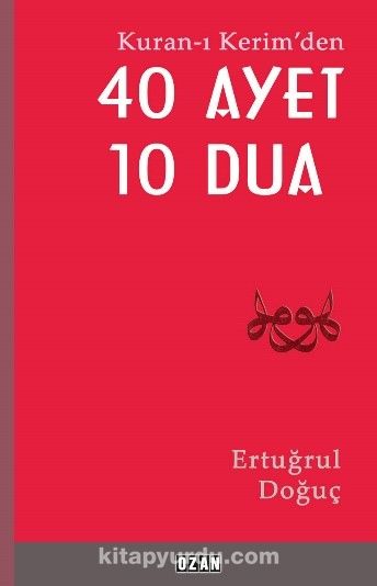 Kuran-ı Kerim’den 40 Ayet 10 Dua