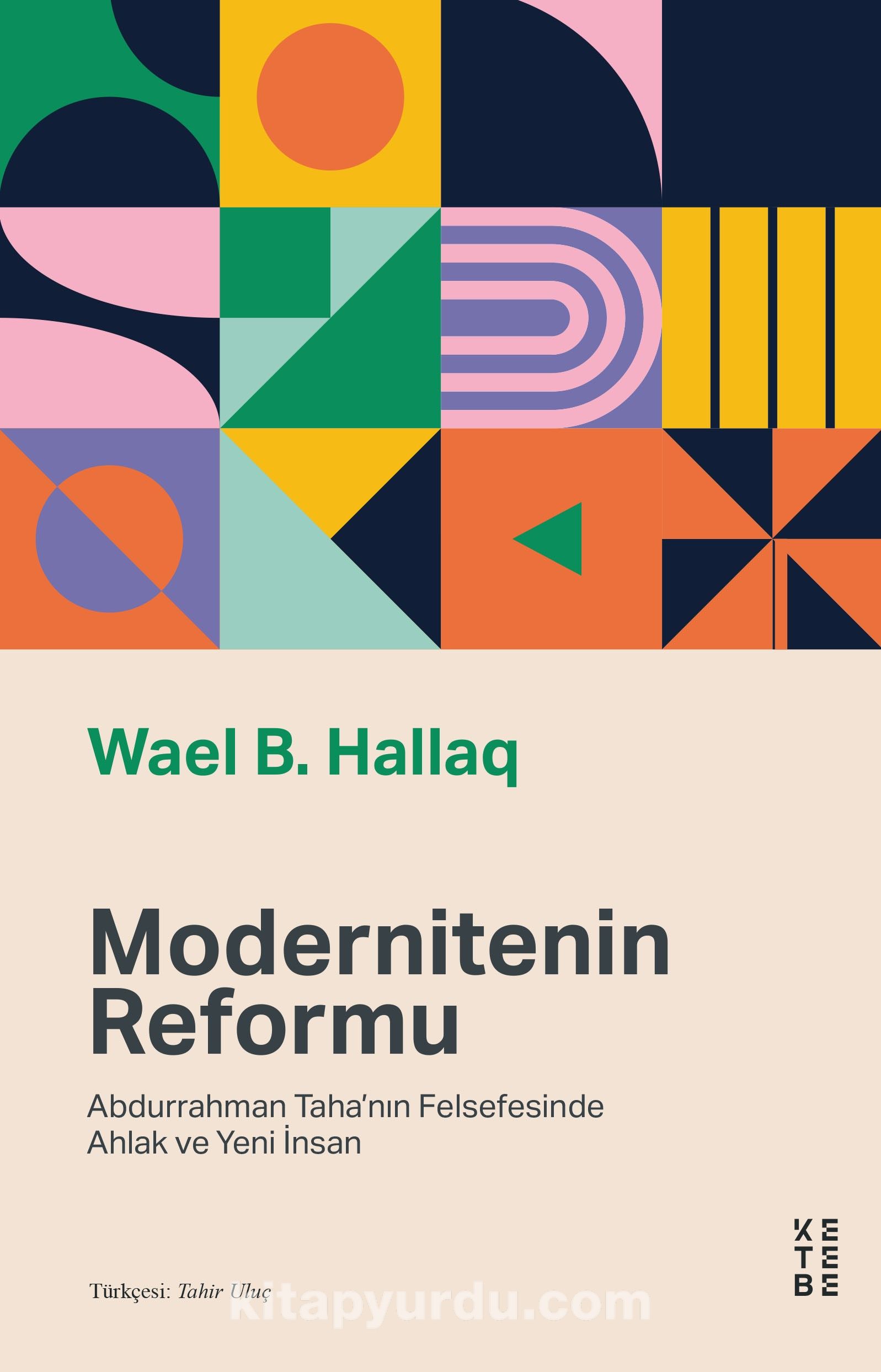 Modernitenin Reformu & Abdurrahman Taha’nın Felsefesinde Ahlak ve Yeni İnsan