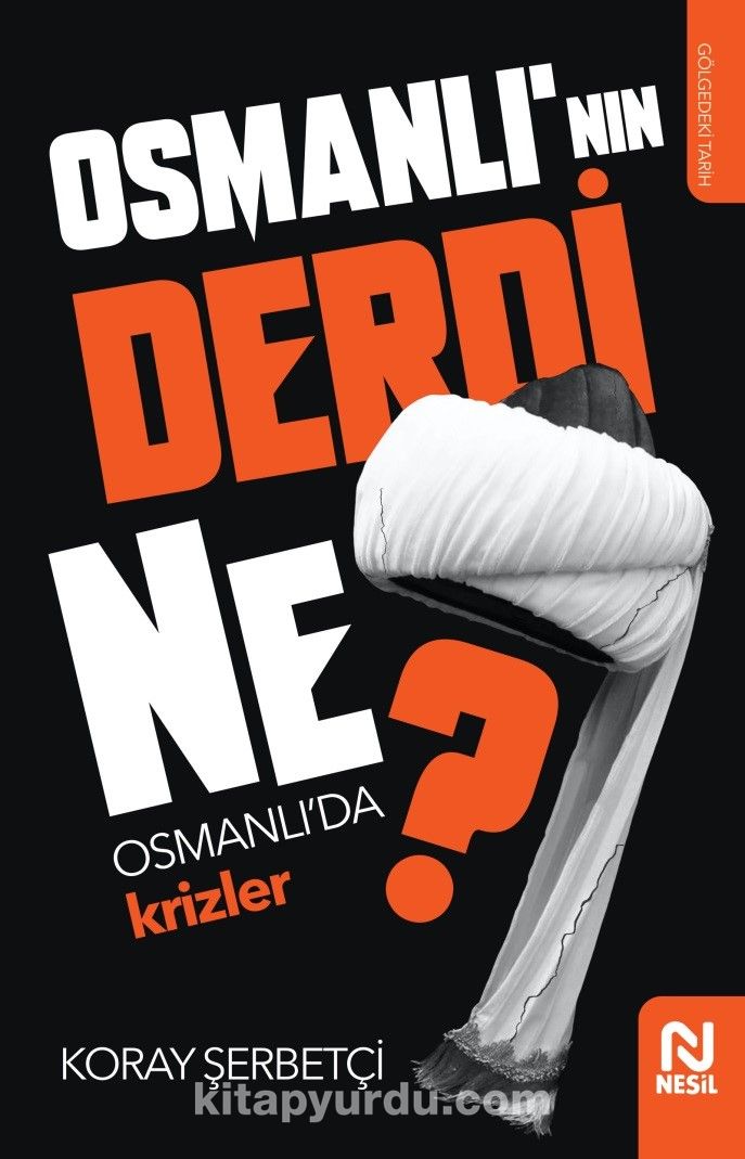 Osmanlı’nın Derdi Ne?