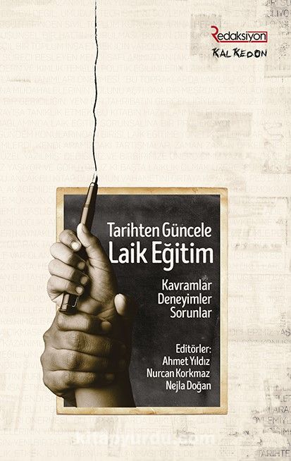 Tarihten Güncele Laik Eğitim & Kavramlar, Deneyimler, Sorunlar