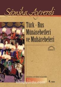 Türk-Rus Münasebetleri ve Muharebeleri