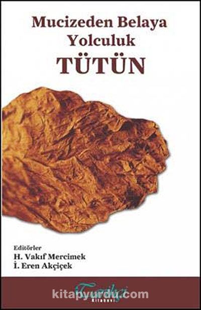 Tütün & Mucizeden Belaya Yolculuk