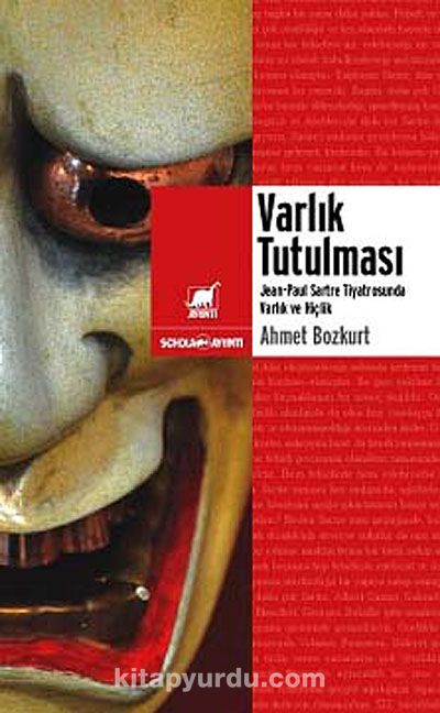 Varlık Tutulması & Sartre Tiyatrosunda Varlık ve Hiçlik