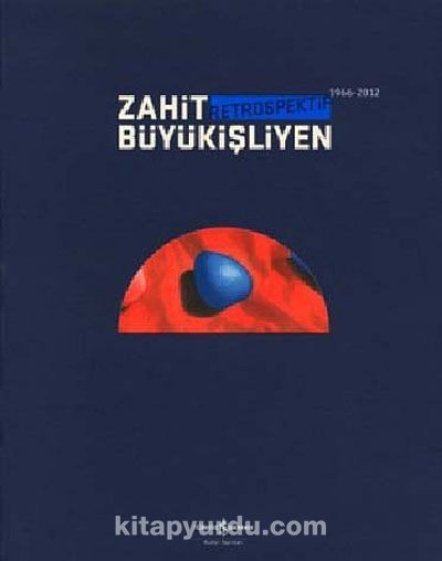 Zahit Büyükişliyen - Retrospektif