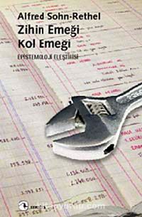 Zihin Emeği Kol Emeği & Epistemoloji Eleştirisi