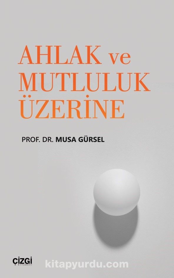 Ahlak ve Mutluluk Üzerine