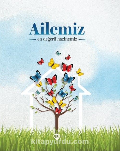 Ailemiz En Değerli Hazinemiz