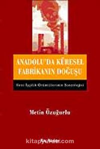 Anadolu'da Küresel Fabrikanın Doğuşu