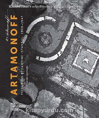 Artamonoff & Picturing Byzantine Istanbul 1930-1947