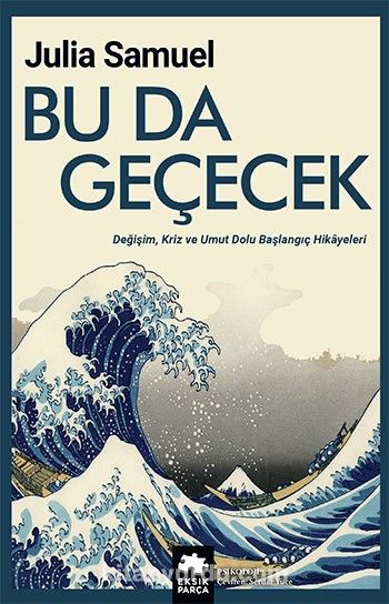 Bu Da Geçecek & Değişim, Kriz ve Umut Dolu Başlangıç Hikayeleri