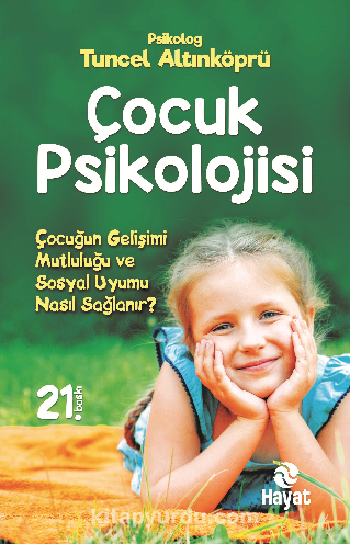 Çocuk Psikolojisi & Çocuğun Gelişimi, Mutluluğu ve Sosyal Uyumu Nasıl Sağlanır?