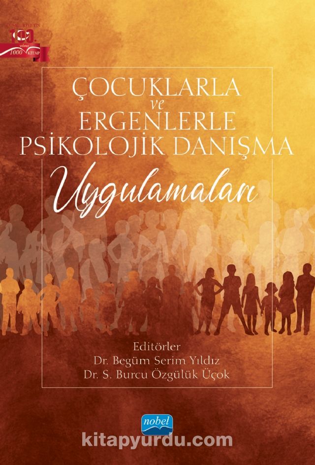 Çocuklarla ve Ergenlerle Psikolojik Danışma Uygulamaları