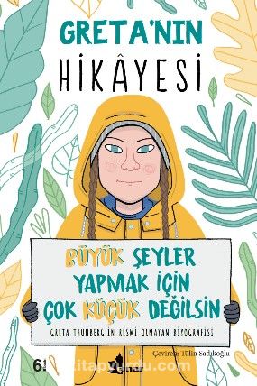 Greta’nın Hikayesi & Büyük Şeyler Yapmak İçin Çok Küçük Değilsin