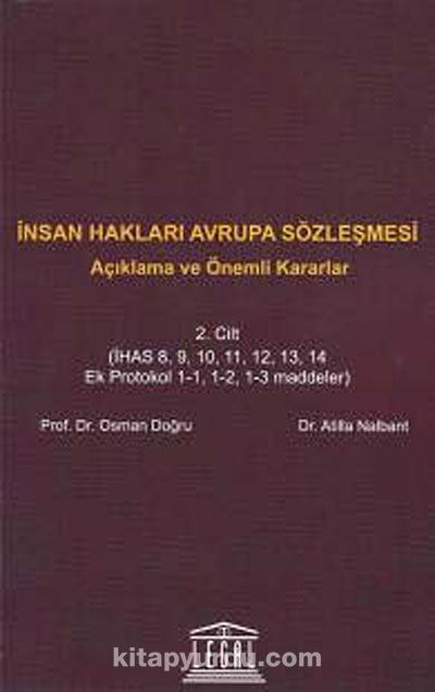 İnsan Hakları Avrupa Sözleşmesi Cilt:2 & Açıklama ve Önemli Kararlar