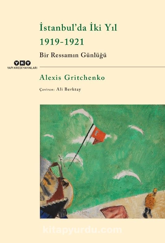 İstanbul’da İki Yıl 1919-1921 & Bir Ressamın Günlüğü