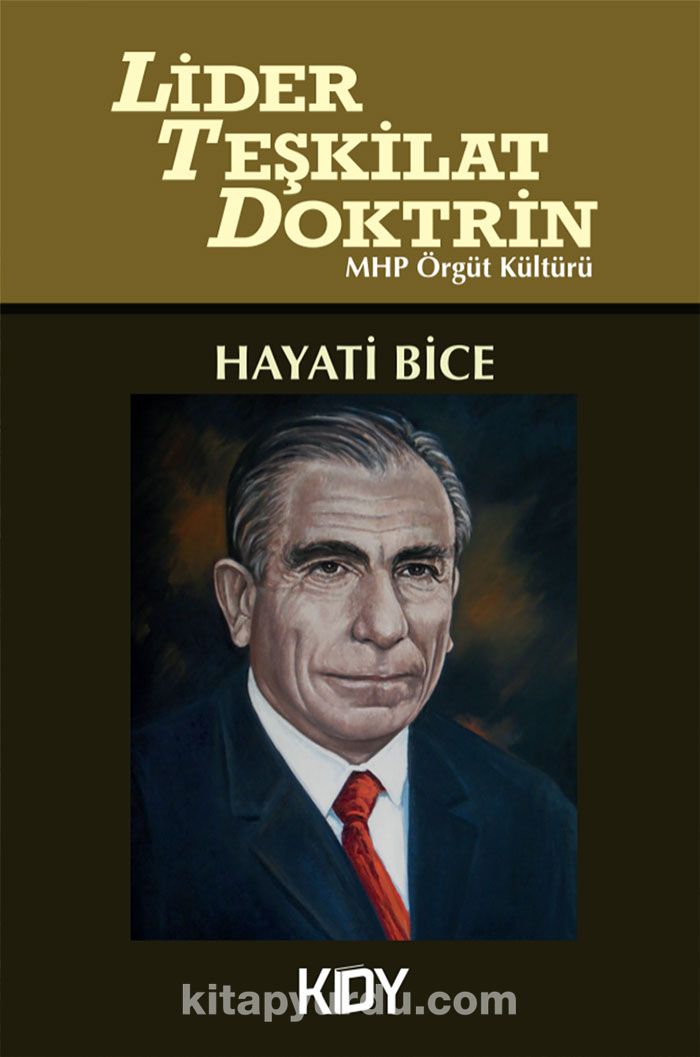 Lider - Teşkilat - Doktrin & MHP Örgüt Kültürü