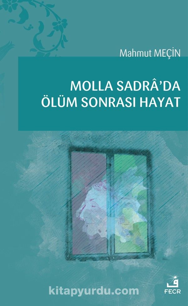 Molla Sadra’da Ölüm Sonrası Hayat