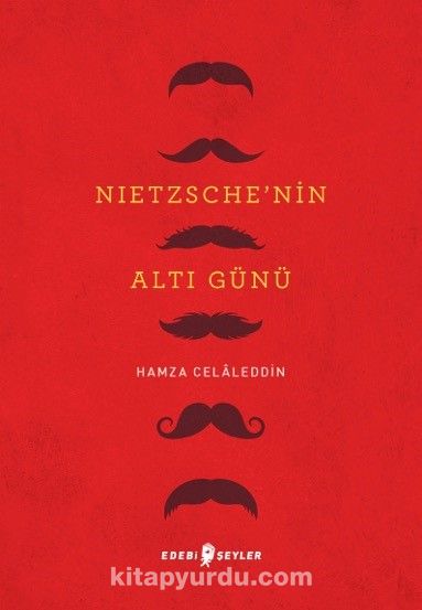 Nietzsche’nin Altı Günü