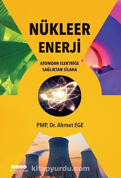 Nükleer Enerji & Atomdan Elektriğe Sağlıktan Silaha