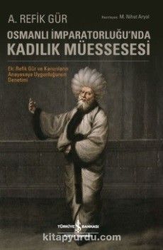 Osmanlı İmparatorluğu’nda Kadılık Müessesesi