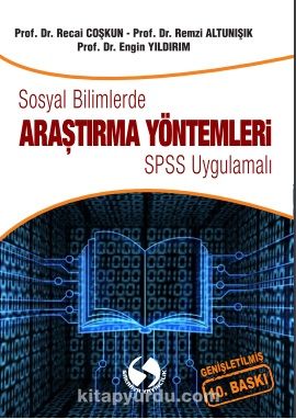 Sosyal Bilimlerde Araştırma Yöntemleri SPSS Uygulamaları