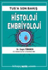 Tus'a Son Bakış Histoloji Embriyoloji