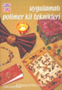 Uygulamalı Polimer Kil Teknikleri