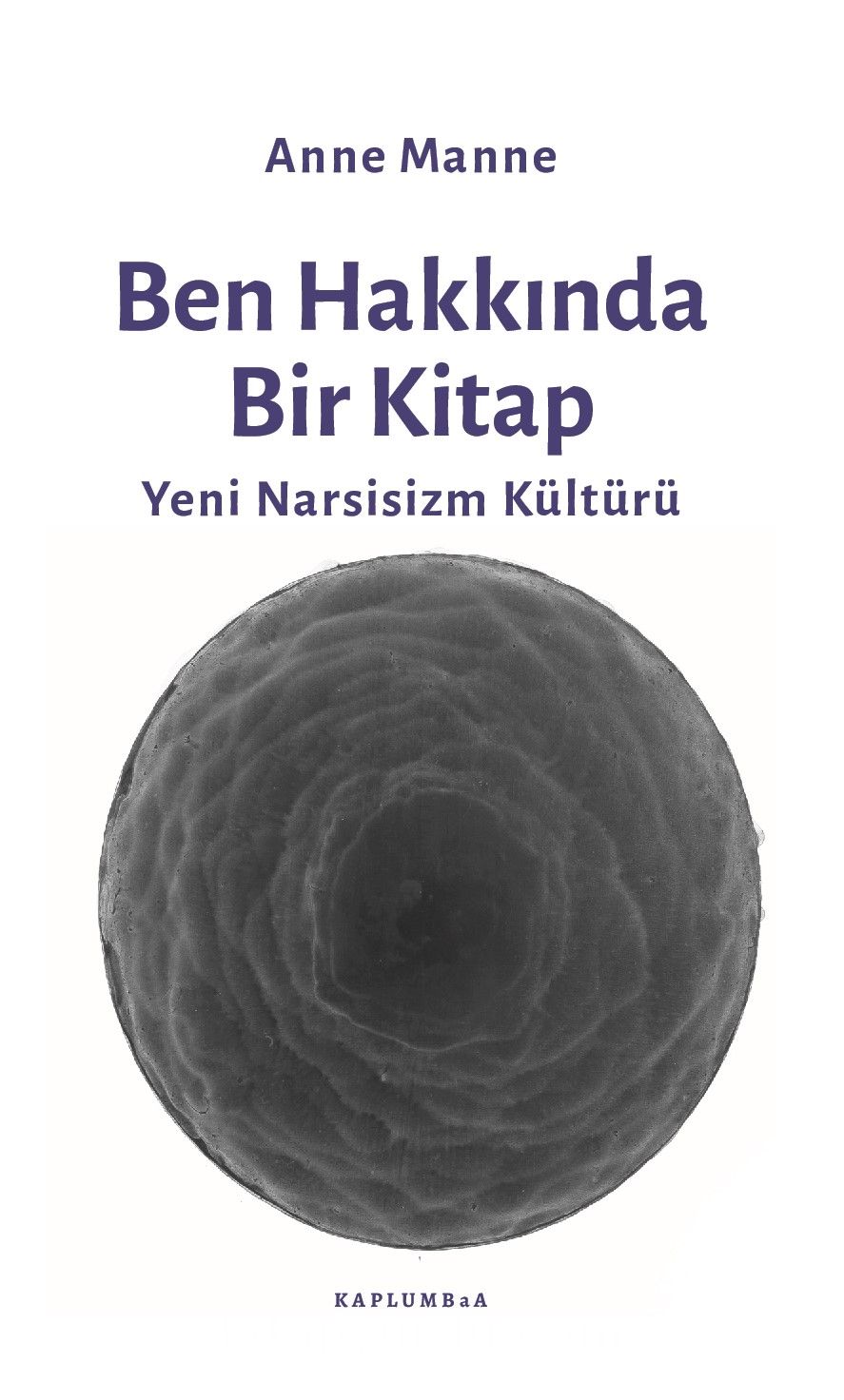 Ben Hakkında Bir Kitap & Yeni Narsisizm Kültürü