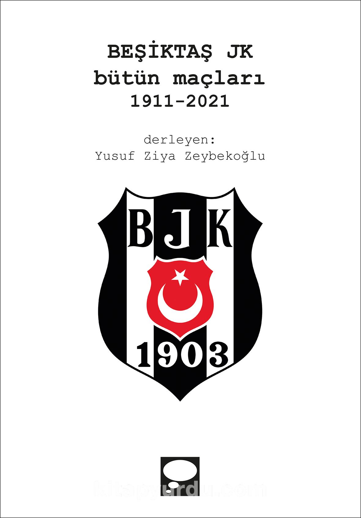 Beşiktaş JK Bütün Maçları (1911-2021)