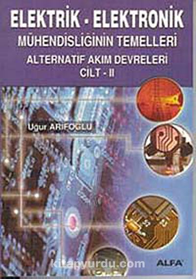 Elektrik-Elektronik 2 Mühendisliğinin Temelleri Alternatif Akım Devreleri