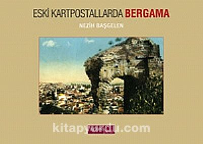 Eski Kartpostallarda Bergama