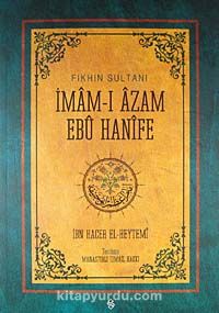 Fıkhın Sultanı İmam-ı  Azam Ebu Hanife