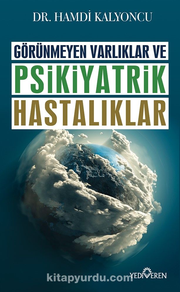 Görünmeyen Varlıklar ve Psikiyatrik Hastalıklar