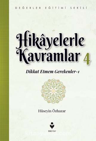 Hikayelerle Kavramlar 4 / Dikkat Etmem Gerekenler 1