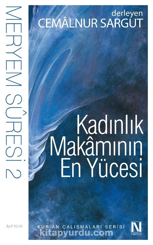 Kadınlık Makamının En Yücesi / Meryem Suresi 2 (16-29. Ayet)